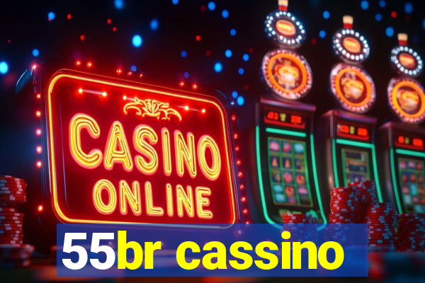 55br cassino